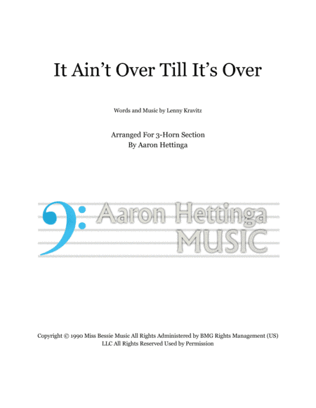 It Ain't Over 'til It's Over (arr. Aaron Hettinga)