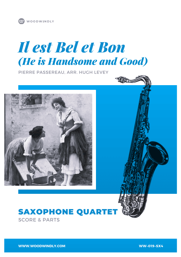 Il Est Bel et Bon (He is Handsome and Good) arranged for Saxophone Quartet (arr. Hugh Levey)