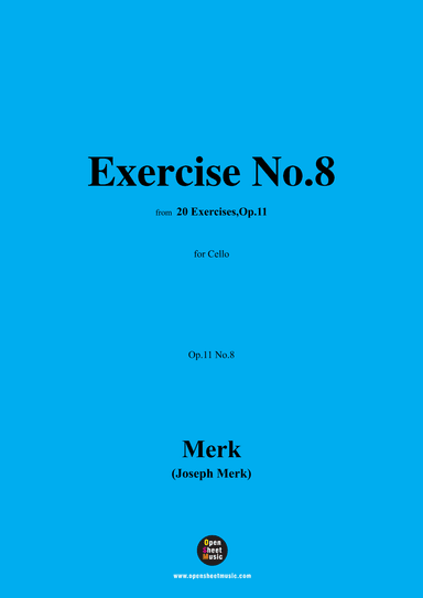 Merk-Exercise No.8,Op.11 No.8,from '20 Exercises,Op.11',for Cello (arr. OSM Press)
