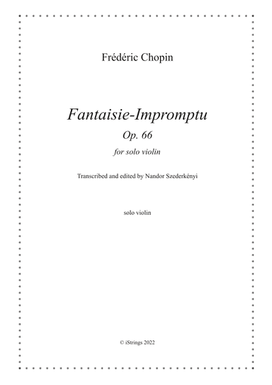 Fantaisie-Impromptu for solo violin (arr. Nandor Szederkenyi)