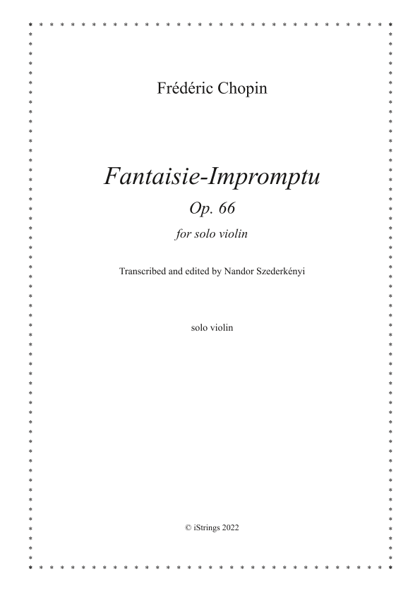 Fantaisie-Impromptu for solo violin (arr. Nandor Szederkenyi)