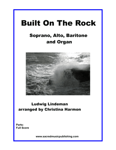 Built On The Rock- SAB and Organ (arr. Christina Harmon)