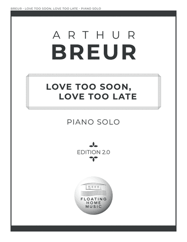 Love Too Soon, Love Too Late - Piano Solo
