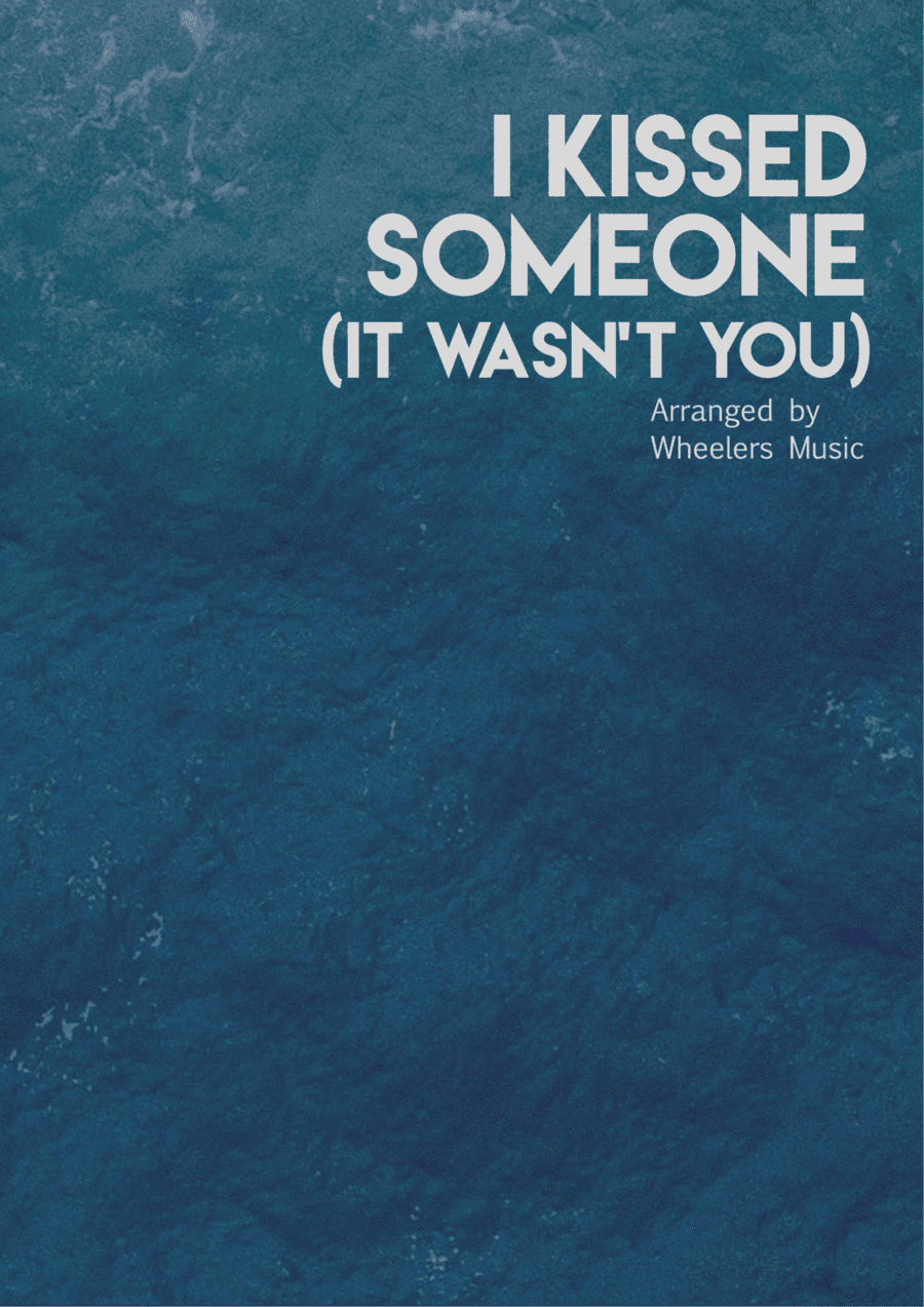 I Kissed Someone (it Wasn't You) (arr. The Dusty Piano)