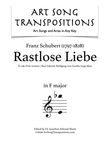 SCHUBERT: Rastlose Liebe, D. 138 (transposed to F major) (arr. ArtSongTranspositions.com)