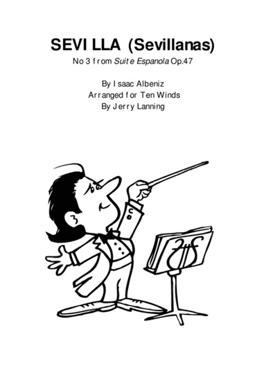 Sevilla (Sevillanas) No 3 from Suite Espanola Op 47 by Albeniz arranged for ten winds (arr. Jerry Lanning)