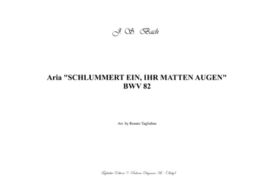 SCHLUMMERT EIN, IHR MATTEN AUGEN - BWV 82 - Arr. for Organ 3 staff (arr. Renato Tagliabue)