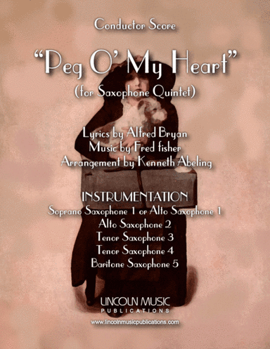 Peg O My Heart (for Saxophone Quintet SATTB or AATTB) (arr. Kenneth Abeling)