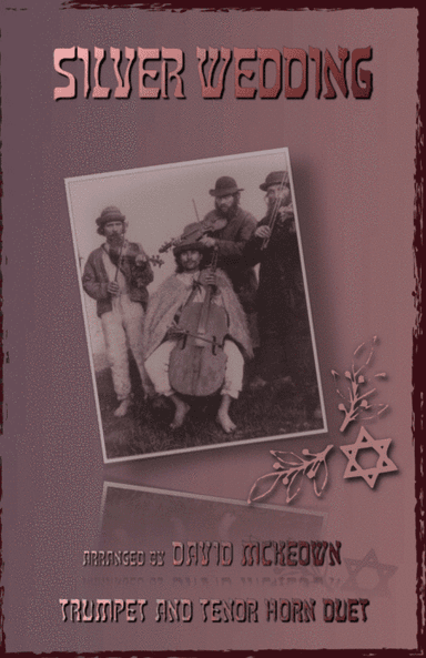 Silver Wedding, Klezmer Tune for Trumpet and Tenor Horn in E Flat Duet (arr. David McKeown)