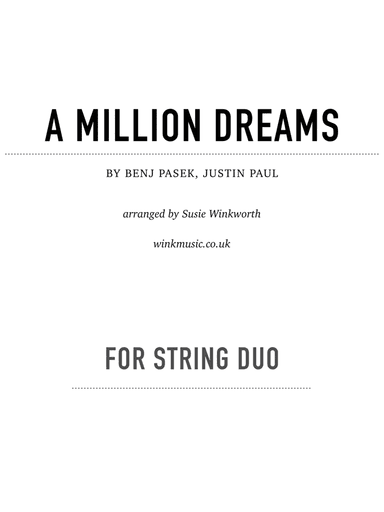 A Million Dreams (arr. Susie Winkworth winkmusic.co.uk)