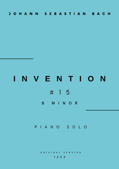 Invention No.15 in B Minor - Piano Solo (Original Version) (arr. César Madeira)