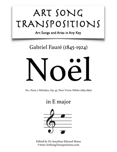 FAURÉ: Noël, Op. 43 no. 1 (transposed to E major) (arr. ArtSongTranspositions.com)