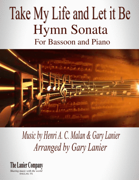 TAKE MY LIFE AND LET IT BE Hymn Sonata (for Bassoon and Piano with Score/Part) (arr. Gary Lanier)
