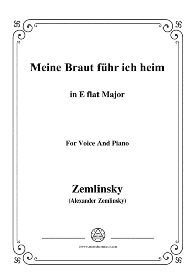 Zemlinsky-Meine Braut führ ich heim in E flat Major (arr. MSM)