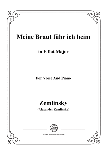 Zemlinsky-Meine Braut führ ich heim in E flat Major (arr. MSM)
