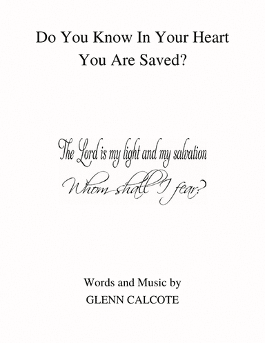 Do You Know In Your Heart You Are Saved?