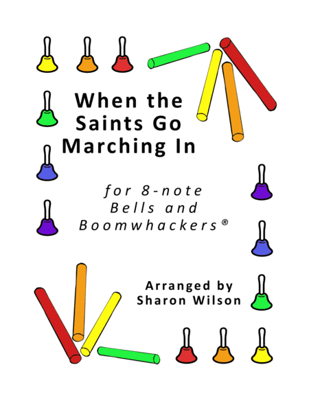 When the Saints Go Marching In (for 8-note Bells and Boomwhackers with Black and White Notes) (arr. Sharon Wilson)