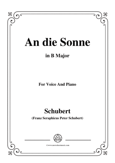 Schubert-An die Sonne,Op.118 No.5,in B Major,for Voice&Piano (arr. MSM)