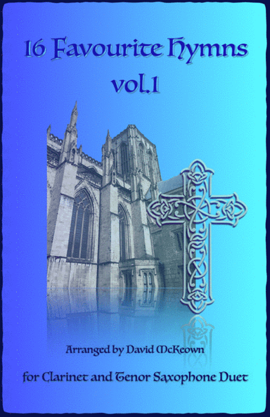 16 Favourite Hymns Vol.1 for Clarinet and Tenor Saxophone Duet (arr. David McKeown)