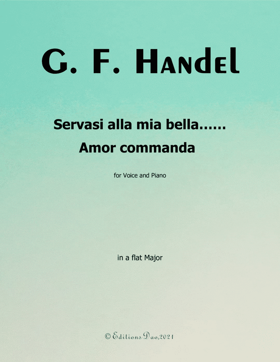 Servasi alla mia bella…Amor commanda, by Handel, in A flat Major (arr. Editions Dao)