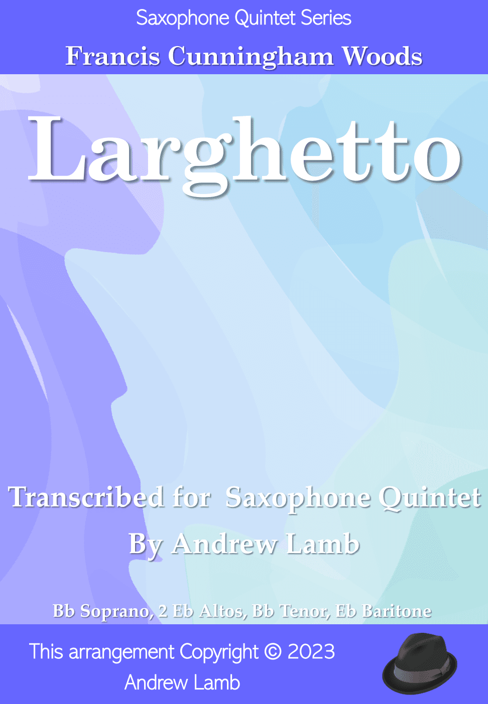 Larghetto (by Francis Cunningham Woods, arr. for Saxophone Quintet) (arr. Andrew Lamb)