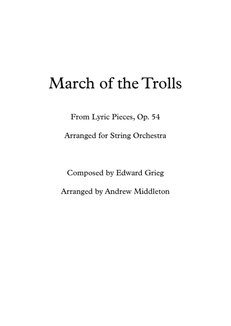 March of the Trolls, Op. 54, for String Orchestra (arr. Andrew Middleton)