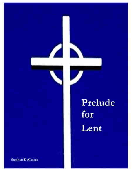 Prelude for Lent (arr. Stephen DeCesare)