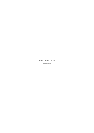 Would You Be So Kind (arr. Scores by Ken)