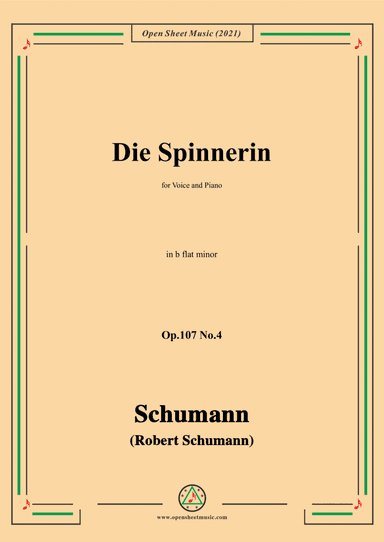 Schumann-Die Spinnerin,Op.107 No.4,in b flat minor,for Voice and Piano (arr. Open Cloud)