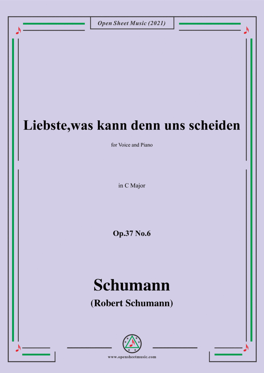 Schumann-Liebste,was kann denn uns scheiden,Op.37 No.6,in C Major,for Voice and Piano (arr. Open Cloud)