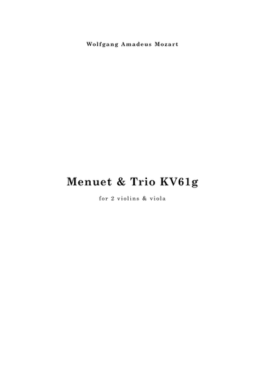 Mozart Minuet & Trio KV61g, for 2 violins & viola (arr. Cornelis Jordaan)