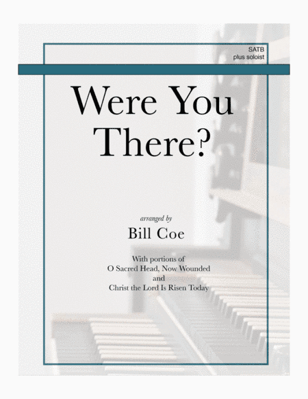 Were You There? (arr. Bill Coe)
