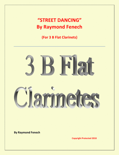"Street Dancing" - For 3 B Flat Clarinets - Early Intermediate/ Intermediate level