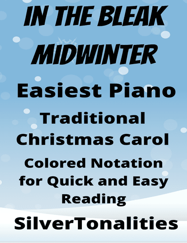 In the Bleak Midwinter Easy Piano Sheet Music with Colored Notation (arr. SilverTonalities)