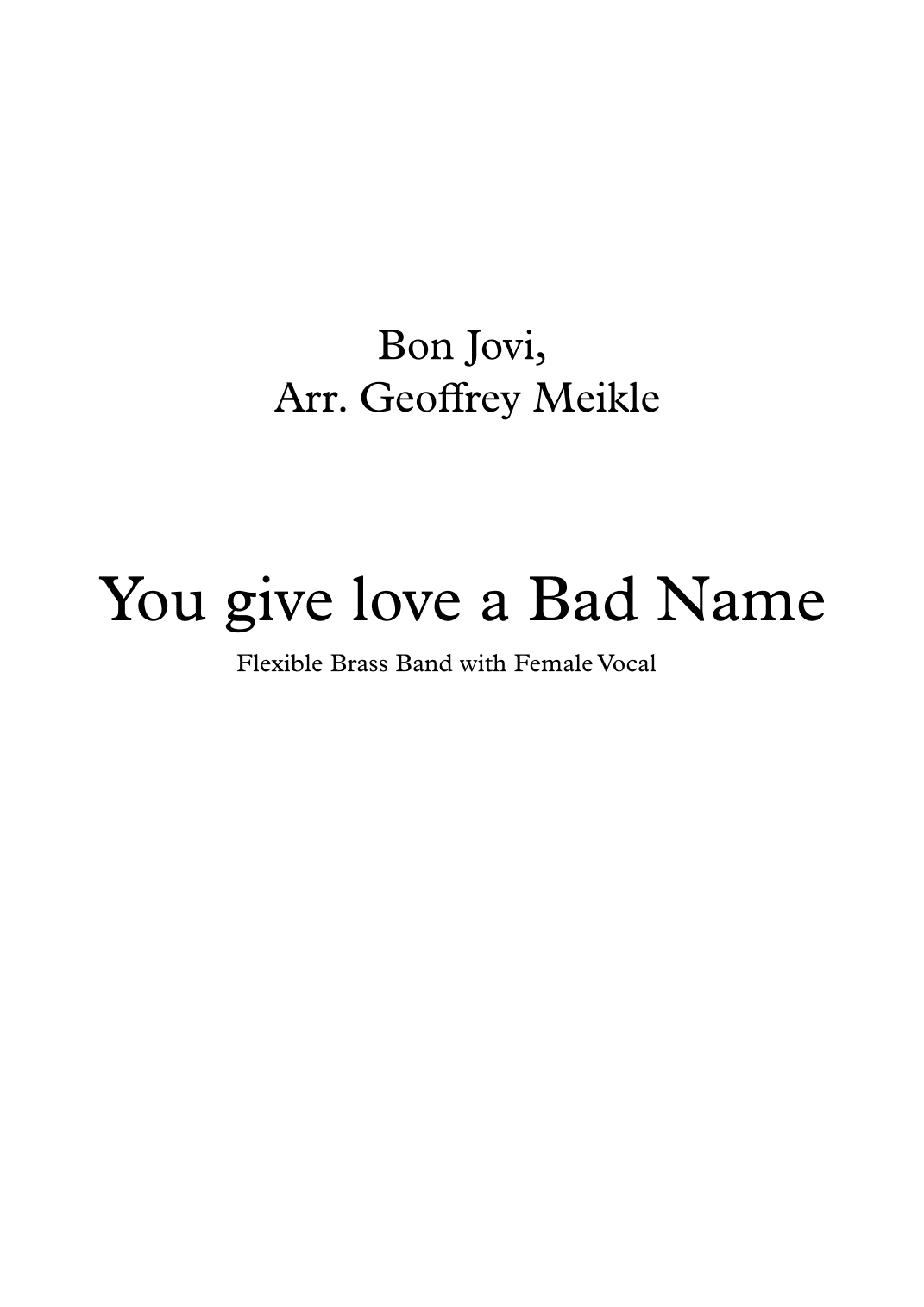 You Give Love A Bad Name (arr. Geoffrey Meikle)