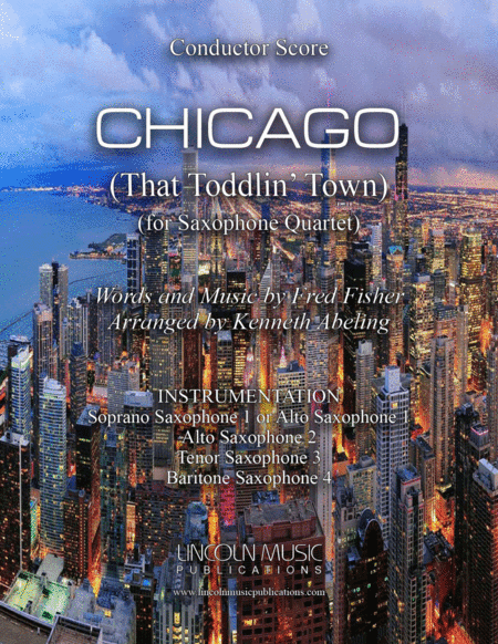 CHICAGO (That Toddlin' Town) (for Saxophone Quartet SATB or AATB) (arr. Kenneth Abeling)