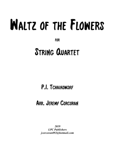 Waltz of the Flowers from The Nutcracker Suite for String Quartet (arr. Jeremy Corcoran)