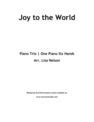 Joy to the World Piano Trio (1 piano, 6 hands)  Intermediate (arr. Lisa Nelson)