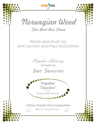 Norwegian Wood (This Bird Has Flown) (arr. Dan Severino - Piano Teacher Press)