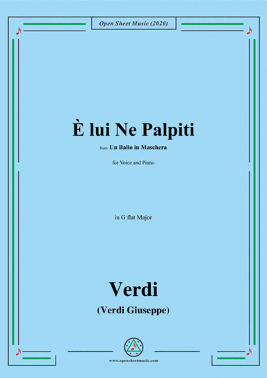 Verdi-È lui Ne Palpiti,in G flat Major,for Voice and Piano (arr. MSM)