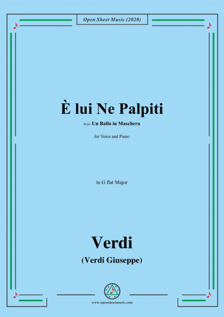 Verdi-È lui Ne Palpiti,in G flat Major,for Voice and Piano (arr. MSM)