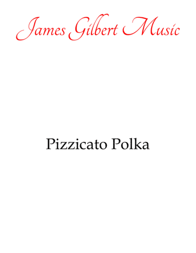 Pizzicato Polka (arr. James Gilbert Music)