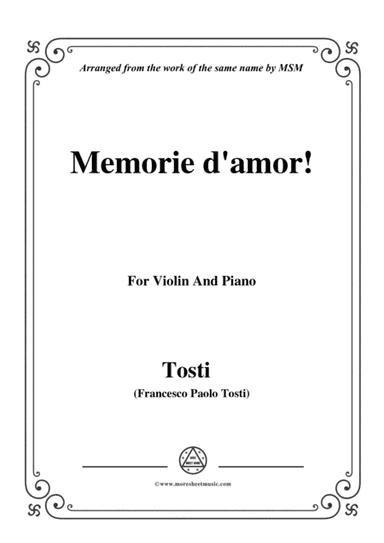Tosti-Memorie d'amor!, for Violin and Piano (arr. MSM)