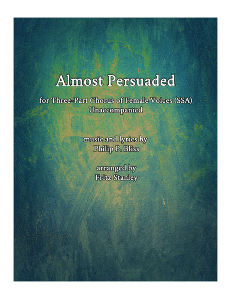 Almost Persuaded - SSA A Cappella (arr. Fritz Stanley)