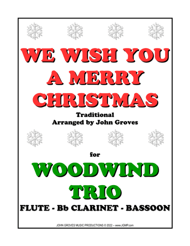 We Wish You A Merry Christmas - Flute, Clarinet, Bassoon (Woodwind Trio) (arr. John Groves)