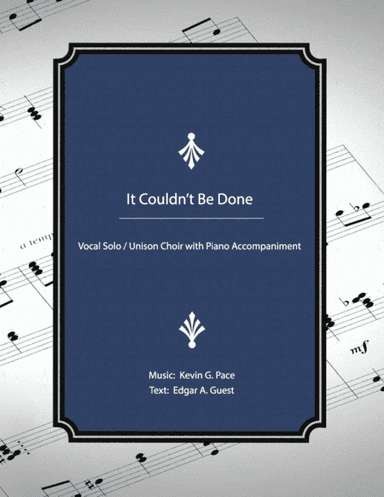 It Couldn't Be Done - Vocal solo or unison choral with piano accompaniment