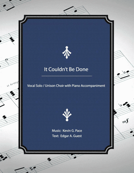 It Couldn't Be Done - Vocal solo or unison choral with piano accompaniment