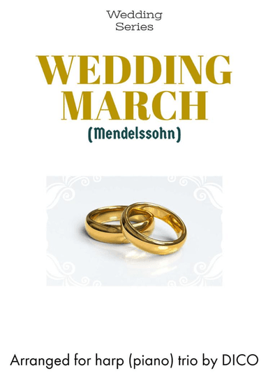 Wedding March (Mendelssohn) for flexible harp (piano) trio (arr. Dico)