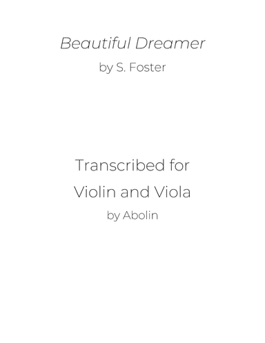 Foster: Beautiful Dreamer - Violin and Viola Duo (arr. Abolin)