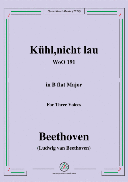 Beethoven-Kühl,nicht lau,WoO 191,in B flat Major,for Three Voices (arr. MSM)